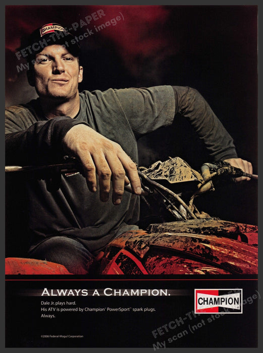 Champion Spark Plugs Dale Earnhardt Jr 2000s Print Advertisement Ad 2006 Nascar Fetch-the-Paper