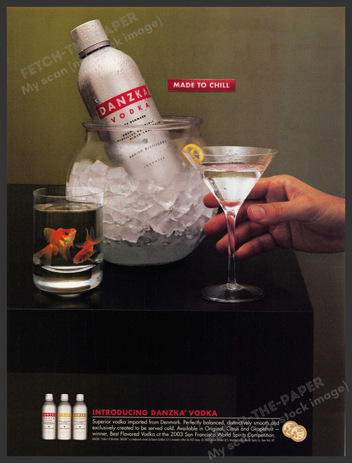 Danzka 2000s Print Advertisement 2003 Goldfish in Glass "Made to chill" Fetch-the-Paper