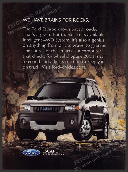 Ford Escape 2000s Print Advertisement 2005 "We have brains for rocks" Ford