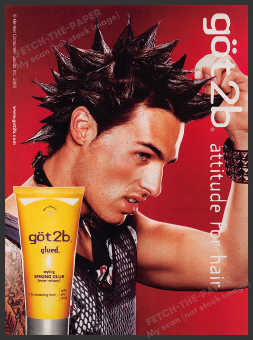 got 2b Spiky Hair  2000s Print Advertisement Ad 2006 "Attitude for hair" Fetch-the-Paper