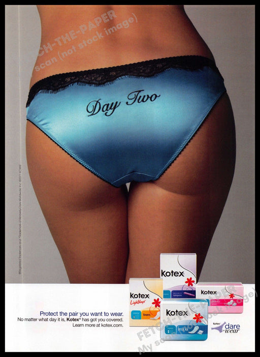 Kotex 2010s Magazine Print Ad 2011 Panties "Protect the pair you want to wear" Kotex