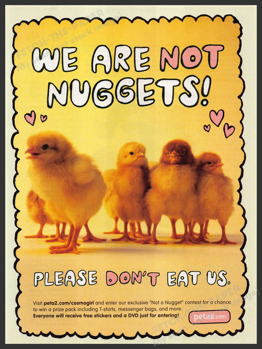 Peta 2 Baby Chicks 2000s Print Ad 2007 "We are not nuggets" Don't eat us Peta