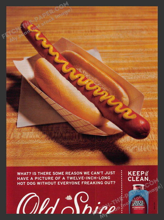 2007 Print Advertisement Old Spice Foot Long Hot Dog Ad.