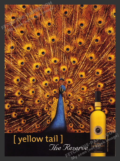 2007 Print Advertisement Yellow Tail The Reserve Chardonnay Peacock Bird Alcohol.