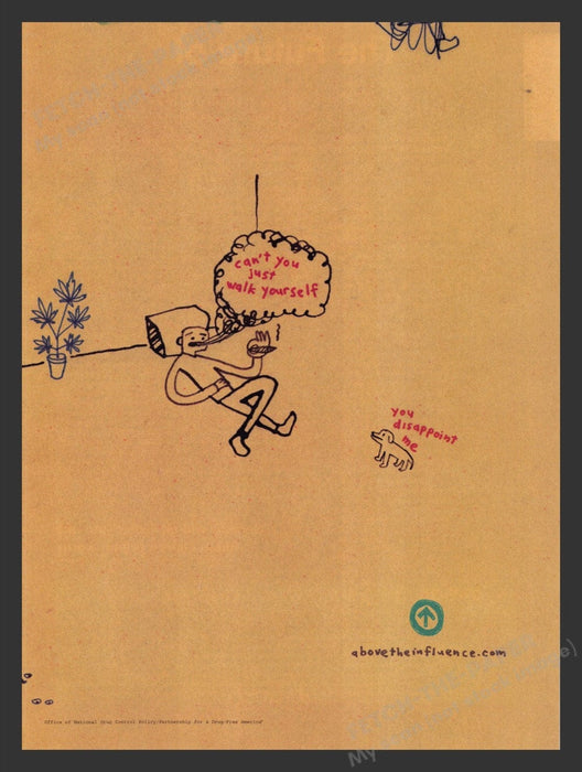 2007 Above the Influence Anti-drug Weed & Walking the Dog Print Advertisement Ad