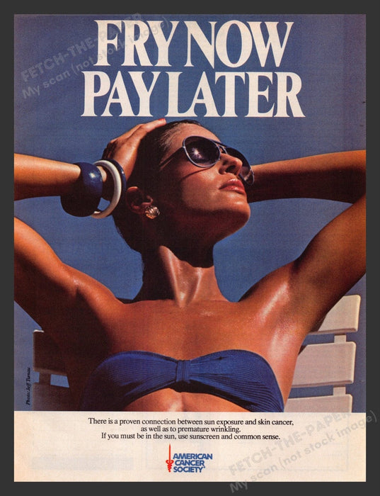 1985 American Cancer Society "Fry Now Pay Later" Print Advertisement Ad