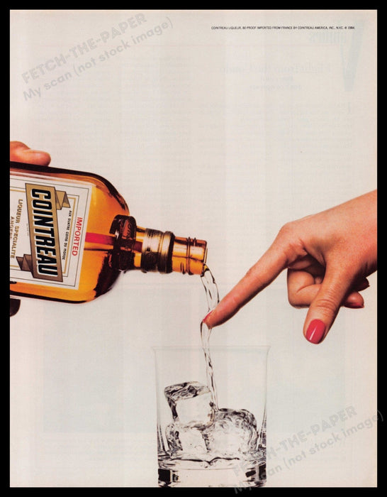 Cointreau 1980s Print Advertisement Ad 1984 Finger Pouring Over Ice Fetch-the-Paper