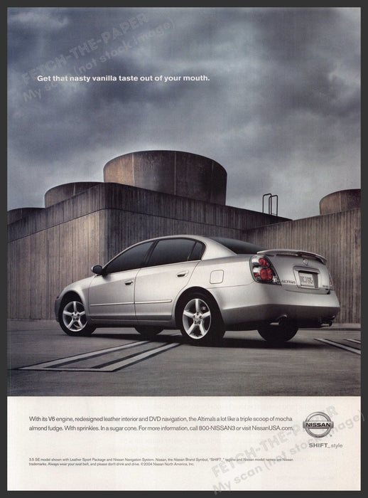 Nissan Altima 2000s Print Advertisement 2004 "Get nasty vanilla taste out mouth" Fetch-the-Paper