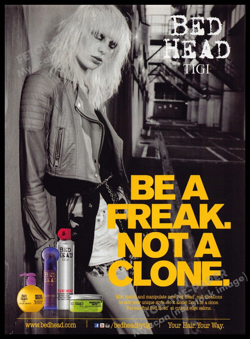 TIGI Bed Head 2010s Magazine Print Ad 2014 "Be a freak not a clone" Not product TIGI Bed Head