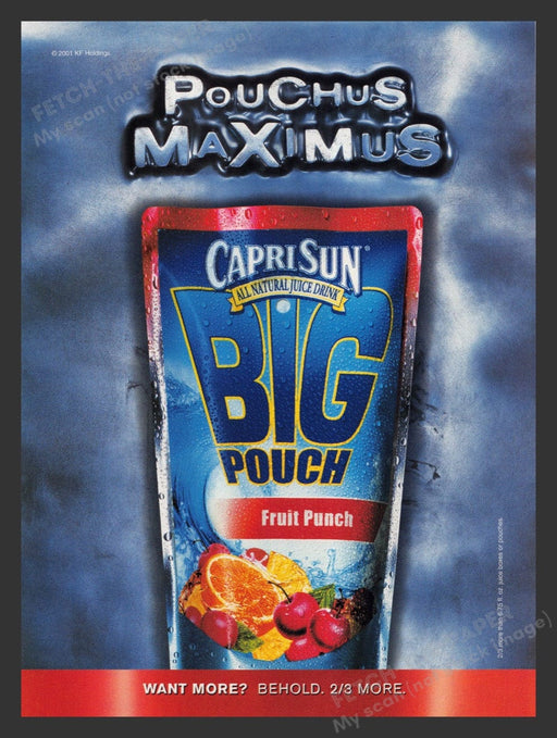 2001 Capri Sun BIG Pouch "Pouchus Maximus" Print Advertisement Ad Fetch the Paper!