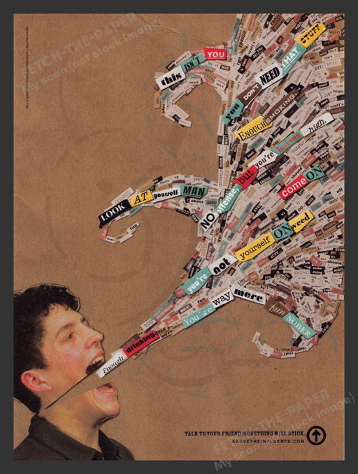 2007 Above the Influence "Talk & something will stick" Print Advertisement Ad Fetch the Paper!