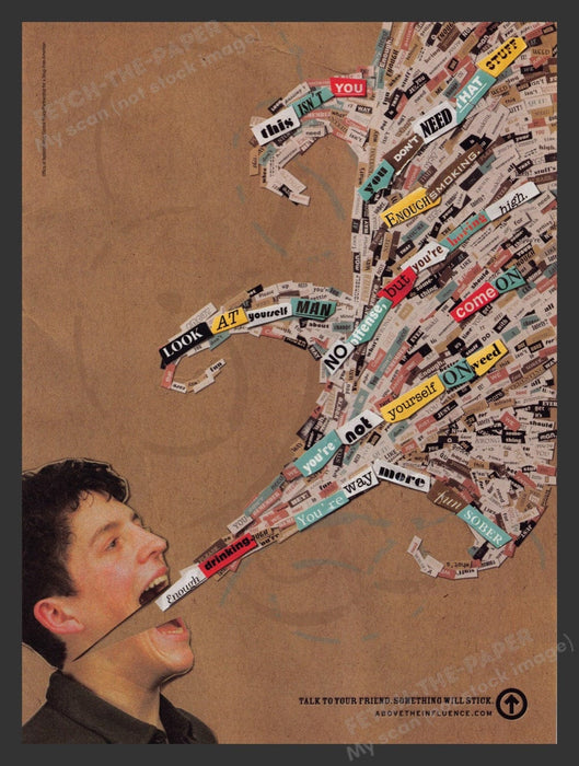 2007 Above the Influence "Talk & something will stick" Print Advertisement Ad Fetch the Paper!