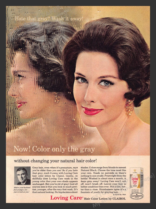 1964 Clairol Loving Care Hair Color "Hate the gray?" Print Advertisement Ad