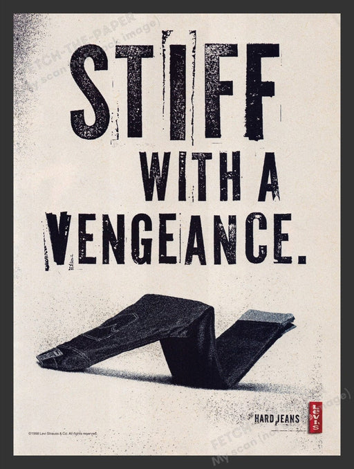 1998 Levi's Hard Jeans "Stiff with vengeance" Print Advertisement Ad