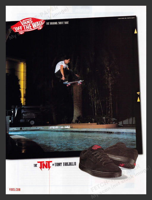 2003 Vans Shoes The TNT by Tony Trujillo Skateboarder Print Advertisement Ad.