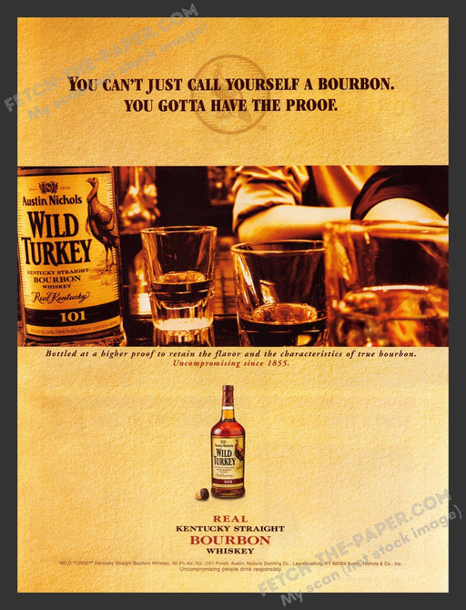 2005 Print Advertisement Wild Turkey Bourbon Gotta Have the Proof Alcohol Ad.